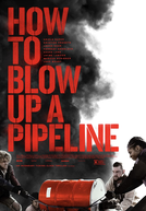 How to Blow Up a Pipeline