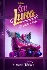 Sou Luna: De Volta à Pista (Soy Luna. Volver a Rodar)