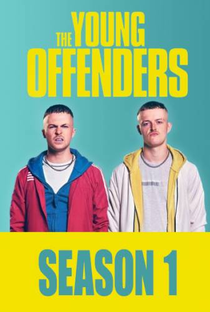 The Young Offenders (1ª Temporada) - Poster / Capa / Cartaz - Oficial 1