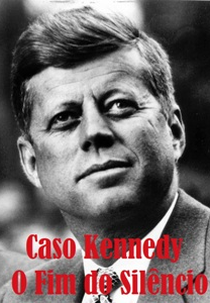 Caso Kennedy: O Fim do Silêncio (The Kennedy Detail)