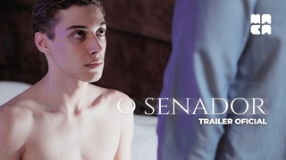 Trailer: O Senador | Trailer Oficial | Filme Gay Brasileiro [4K]