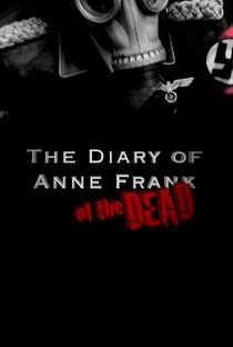 The Diary of Anne Frank of the Dead - Poster / Capa / Cartaz - Oficial 1