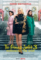 A Princesa e a Plebeia: As Vilãs Também Amam (The Princess Switch 3: Romancing the Star)
