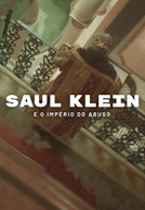 Saul Klein e o Império do Abuso