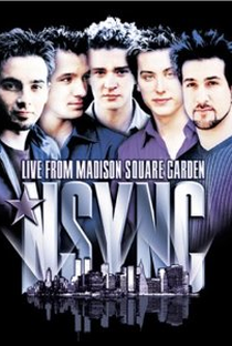 N Sync - Ao vivo no  Madison Square Garden  - Poster / Capa / Cartaz - Oficial 1