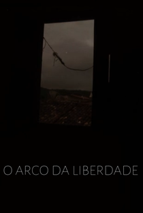 O Arco da Liberdade - Poster / Capa / Cartaz - Oficial 1