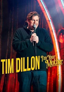 Tim Dillon: I’m Your Mother (Tim Dillon: I’m Your Mother)