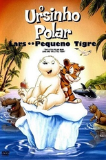 O Ursinho Polar: Lars e o Pequeno Tigre (Der kleine Eisbär - Neue Abenteuer, neue Freunde)