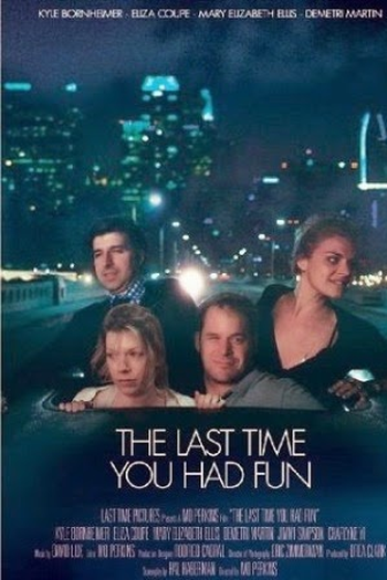 Poster de Filme The Last Time You Had Fun (2014)
