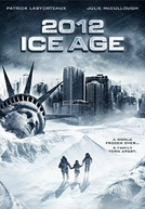 2012: A Era do Gelo (2012: Ice Age)