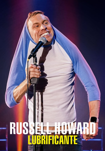 Russell Howard: Lubrificante (Russell Howard: Lubricant)