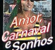 Amor, Carnaval e Sonhos