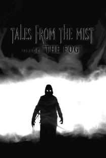 Tales from the Mist: Inside 'The Fog' - Poster / Capa / Cartaz - Oficial 1