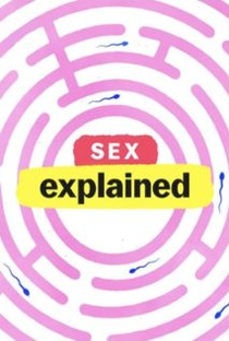 Explicando... O Sexo (1ª Temporada) - Poster / Capa / Cartaz - Oficial 2