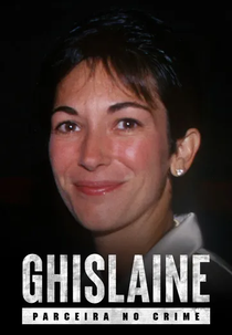 Ghislaine - Parceira no Crime (Ghislaine - Partner In Crime)
