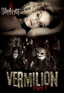 Slipknot: Vermilion Pt. 1 (Slipknot: Vermilion Part 1)