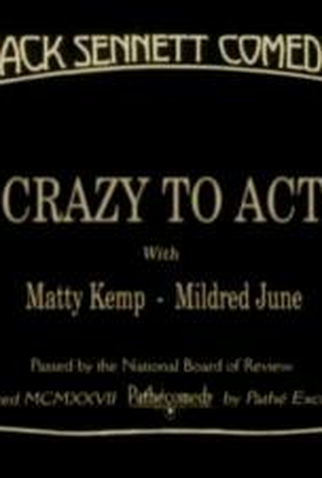 Poster 2 de Curta Crazy to Act (1927)