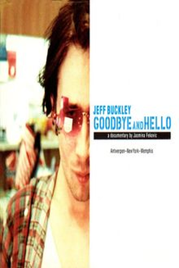 de Filme Jeff Buckley: Goodbye And Hello (2000)