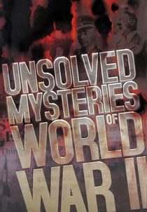 Mistérios Não Resolvidos da Segunda Guerra Mundial (Unsolved Mysteries of World War II)
