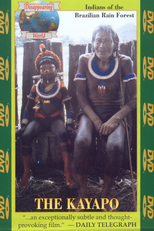 The Kayapo: Out of the Forest (The Kayapo: Out of the Forest)