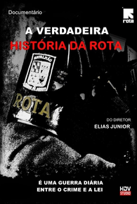 A Verdadeira História da ROTA - 2014 | Filmow