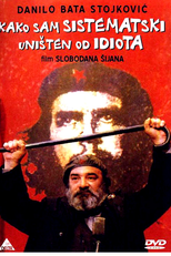 Como Fui Sistematicamente Arruinado por um Idiota (Kako Sam sistematski Unisten od Idiota)