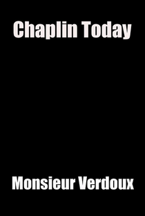 Chaplin Hoje: Monsieur Verdoux - Poster / Capa / Cartaz - Oficial 1