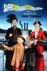 Supercalifragilisticexpialidocious: The Making of 'Mary Poppins' (Supercalifragilisticexpialidocious: The Making of 'Mary Poppins')