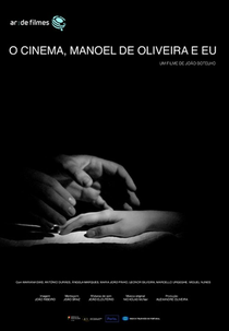 O Cinema, Manoel de Oliveira e Eu (O Cinema, Manoel de Oliveira e Eu)