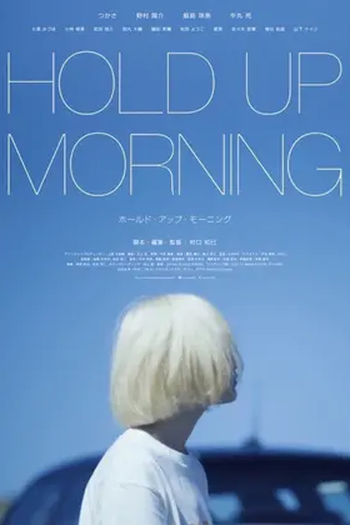Poster de Filme HOLD UP MORNING (2026)