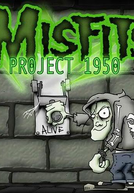 Misfits: Project 1950 (Misfits: Project 1950)
