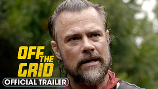 Trailer: Off the Grid (2025) Official Trailer – Josh Duhamel, Greg Kinnear, Peter Stormare