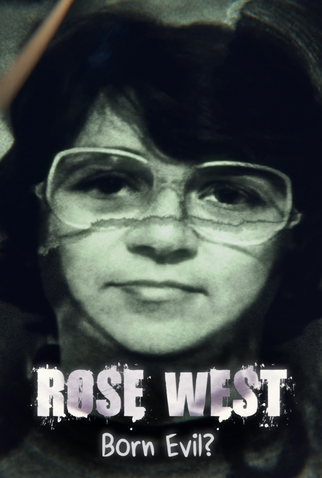 Poster 1 de Filme Rose West: Born Evil? (2021)