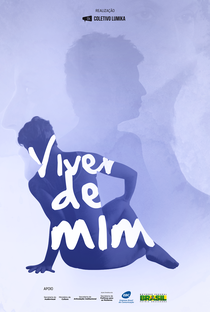 Viver de Mim - Poster / Capa / Cartaz - Oficial 1