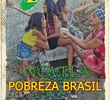 Pobreza Brasil (1ª Temporada)