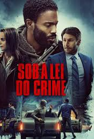 Poster 1 de Filme Sob a Lei do Crime (2022)