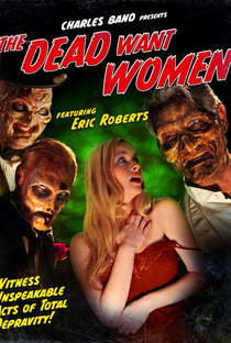 The Dead Want Women - Poster / Capa / Cartaz - Oficial 1