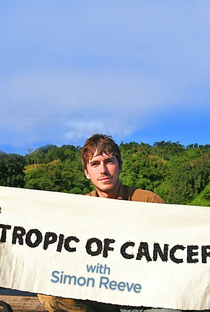 Tropic of Cancer with Simon Reeve - Poster / Capa / Cartaz - Oficial 2