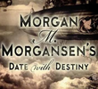 Morgan M. Morgansen's Date with Destiny