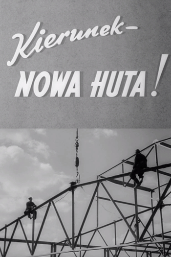 Poster de Curta Destino - Nowa Huta! (1951)