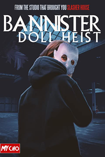 Bannister Doll Heist - Poster / Capa / Cartaz - Oficial 1