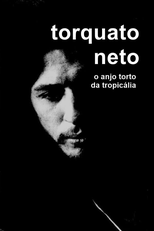 Torquato Neto, O Anjo Torto da Tropicália (Torquato Neto, O Anjo Torto da Tropicália)