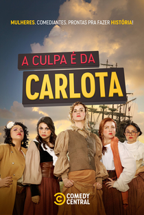 A Culpa É da Carlota (1ª Temporada) - Poster / Capa / Cartaz - Oficial 1