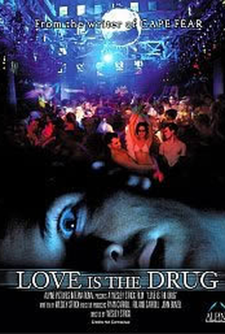 Poster 1 de Filme Love Is the Drug  (2006)