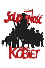 A Solidariedade de Acordo com as Mulheres (SOLIDARNOŚĆ WEDŁUG KOBIET)