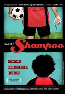 Mauro Shampoo: Jogador, Cabeleireiro e Homem (Mauro Shampoo: Jogador, Cabeleireiro e Homem)