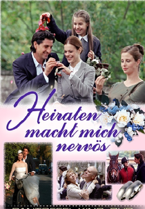 Heiraten macht mich nervös (Heiraten macht mich nervös)