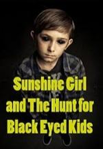 Sunshine Girl and the Hunt for Black Eyed Kids (Sunshine Girl and the Hunt for Black Eyed Kids)