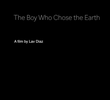 The Boy Who Chose The Earth
