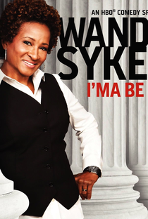 Wanda Sykes: I'ma Be Me - Poster / Capa / Cartaz - Oficial 1